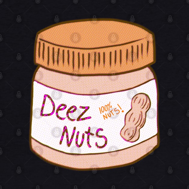 Deez Nuts In A Jar by ROLLIE MC SCROLLIE